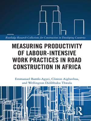 cover image of Measuring Productivity of Labour-Intensive Work Practices in Road Construction in Africa